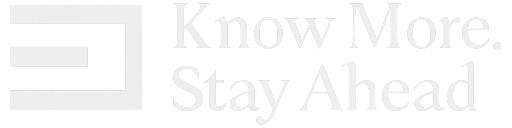 Know More. Stay Ahead